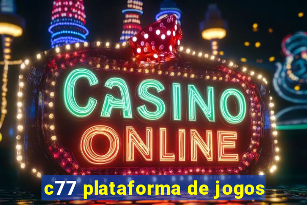 c77 plataforma de jogos